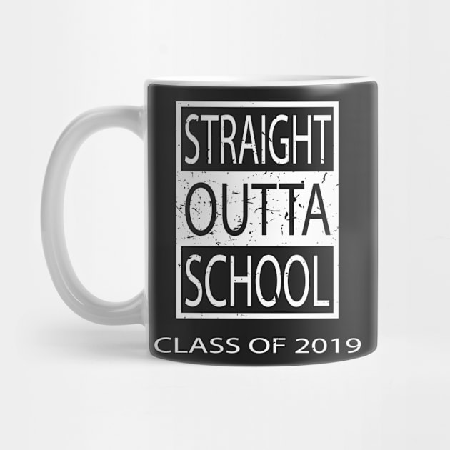 Straight Outta School Class of 2019 '19 by geekspeaker